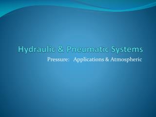 Hydraulic & Pneumatic Systems