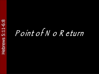 Point of No Return