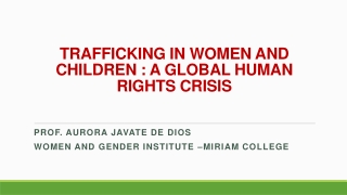 TRAFFICKING IN WOMEN AND CHILDREN : A GLOBAL HUMAN RIGHTS CRISIS