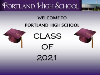 WELCOME TO PORTLAND HIGH SCHOOL