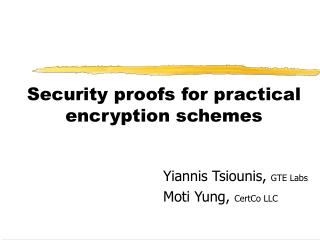 Security proofs for practical encryption schemes