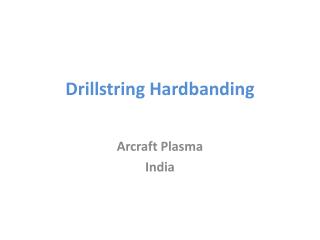 Drillstring Hardbanding