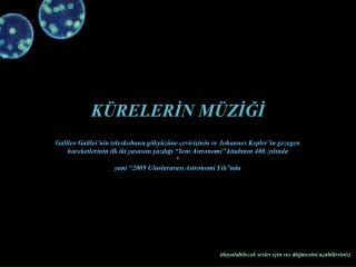 KÜRELERİN MÜZİĞİ