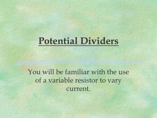 Potential Dividers