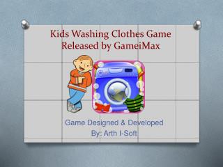 Kids Washing Clothes Game Released by GameiMax