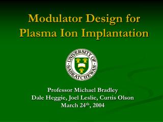 Modulator Design for Plasma Ion Implantation