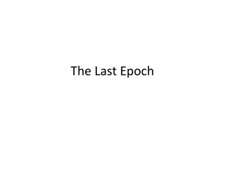 The Last Epoch