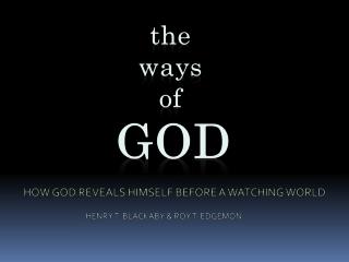the ways of GOD are