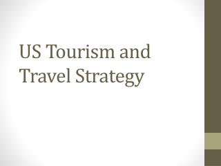 US Tourism and Travel Strategy
