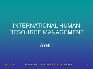 INTERNATIONAL HUMAN RESOURCE MANAGEMENT