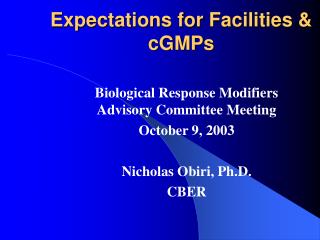 Expectations for Facilities &amp; cGMPs