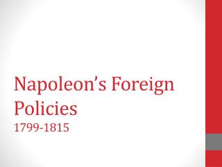 1799 1815 napoleon foreign policies presentation ppt powerpoint