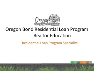 Oregon Bond Residential Loan Program Realtor Education