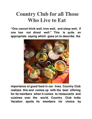 Country Club for all Those Who Live to Eat