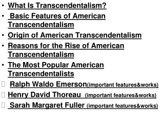 What I s Transcendentalism? Basic Features of American Transcendentalism