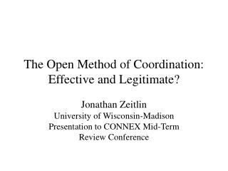 The Open Method of Coordination: Effective and Legitimate?