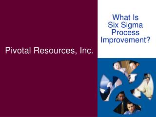 What Is Six Sigma Process Improvement?