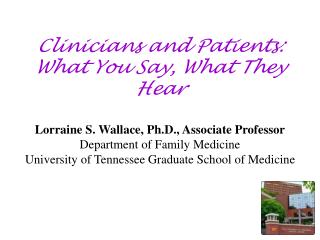 Clinicians and Patients: What You Say, What They Hear