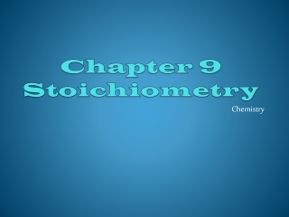 Chapter 9 Stoichiometry