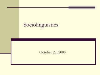 Sociolinguistics