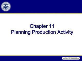 Chapter 11 Planning Production Activity