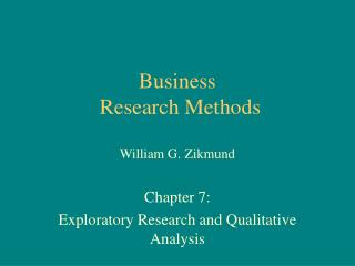 Business Research Methods William G. Zikmund