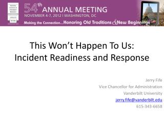 This Won’t Happen To Us: Incident Readiness and Response