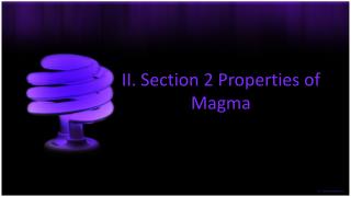 II. Section 2 Properties of Magma