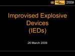 Improvised Explosive Devices IEDs