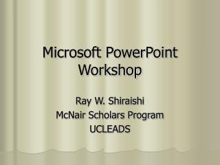 Microsoft PowerPoint Workshop
