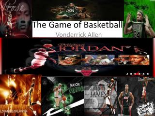 The Game of Basketball