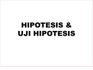 HIPOTESIS & UJI HIPOTESIS