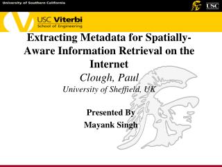 Extracting Metadata for Spatially-Aware Information Retrieval on the Internet Clough, Paul University of Sheffield, UK