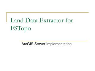 Land Data Extractor for FSTopo