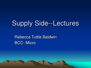 Supply Side--Lectures