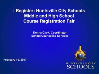 i Register: Huntsville City Schools Middle and High School Course Registration Fair