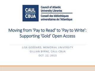 Moving from 'Pay to Read' to 'Pay to Write': Supporting ‘Gold’ Open Access