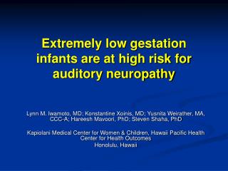 Extremely low gestation infants are at high risk for auditory neuropathy