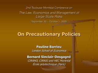 2nd Toulouse-Montréal Conference on The Law, Economics and Management of Large-Scale Risks September 30 – October 1, 200