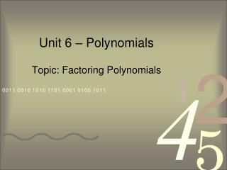 Unit 6 – Polynomials