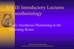 MS-III Introductory Lectures in Anesthesiology