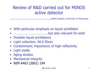 Review of R&amp;D carried out for MINOS active detector …………………………….. Keith Ruddick, University of Minnesota