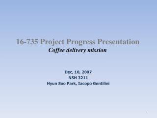 16-735 Project Progress Presentation Coffee delivery mission