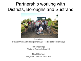 Partnership working with Districts, Boroughs and Sustrans