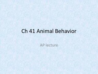 Ch 41 Animal Behavior
