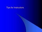 Tips for Instructors