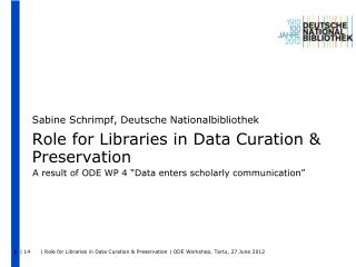Role for Libraries in Data Curation & Preservation