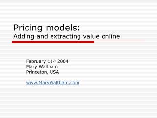 Pricing models: Adding and extracting value online