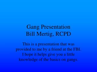 Gang Presentation Bill Mertig, RCPD