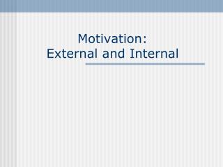 Motivation: External and Internal